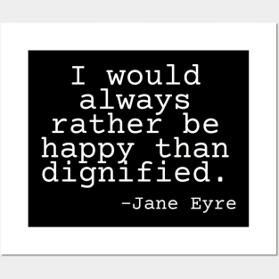 Charlotte Bronte Jane Eyre Quote Inspiring Rather Be Happy Posters and Art